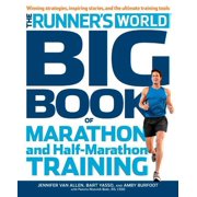 AMBY BURFOOT; BART YASSO; PAMELA NISEVICH BEDE The Runner's World Big Book of Marathon and Half-Marathon Tr