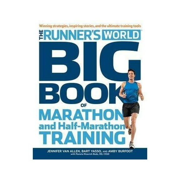 Pre-Owned Runner's World Big Book of Marathon and Half-Marathon Training Winning Strategies, Inpiring Stories, and the Ultimate Training Tools from the Experts... (Hardcover) 1609619153 9781609619152