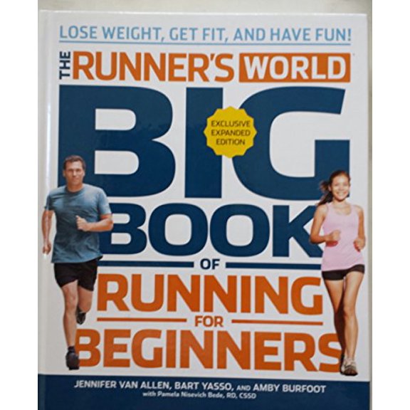 Pre-Owned Runner's World Big Book of Running for Beginners: Lose Weight, Get Fit, and Have Fun, 9781623364755, 1623364752, Hardcover, expanded edition