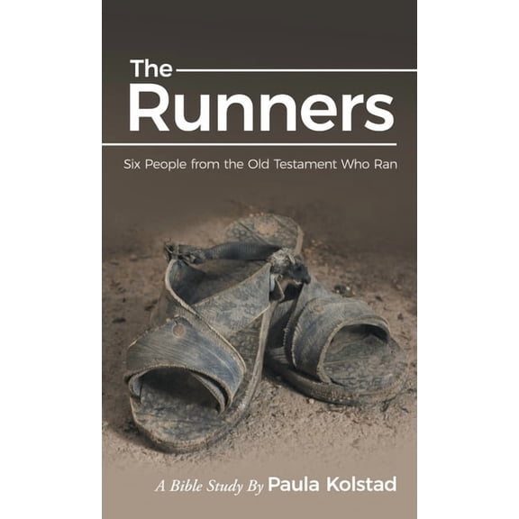 The Runners: Six People from the Old Testament Who Ran, (Hardcover)