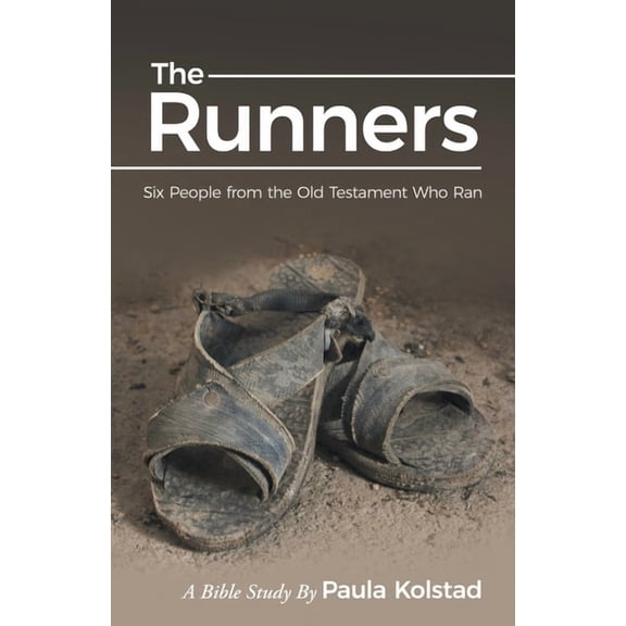 The Runners: Six People from the Old Testament Who Ran, (Paperback)