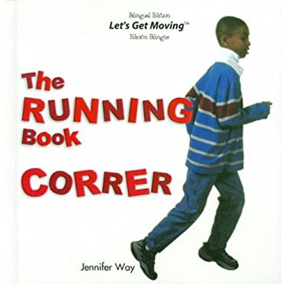 Pre-Owned The Running Book/Correr (Let's Get Moving) (English and Spanish Edition), 9781404275126, 1404275126, Paperback,