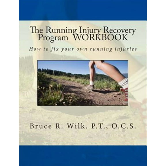 The Running Injury Recovery Program Workbook