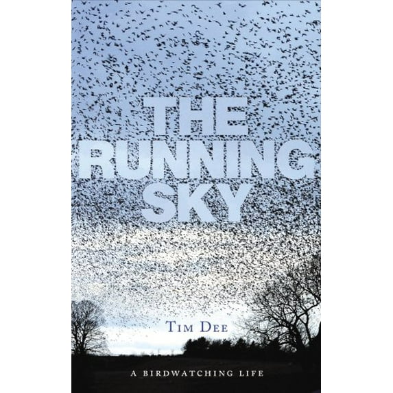 Pre-Owned The Running Sky: A Bird-Watching Life (Hardcover) 0224081985 9780224081986