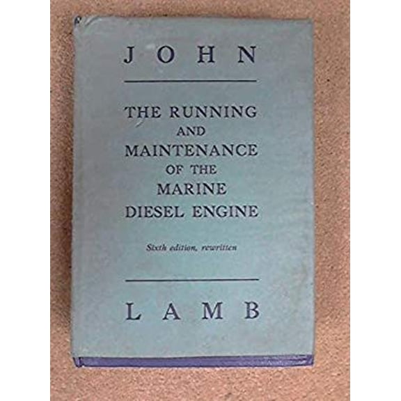 Pre-Owned The Running and Maintenance of the Marine Diesel Engine (Hardcover) 9780852641057