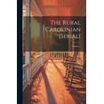 thumbnail image 1 of The Rural Carolinian [serial]; Volume 1 (Paperback), 1 of 1