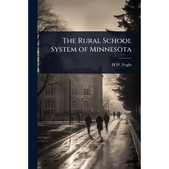 The Rural School System of Minnesota, (Paperback)