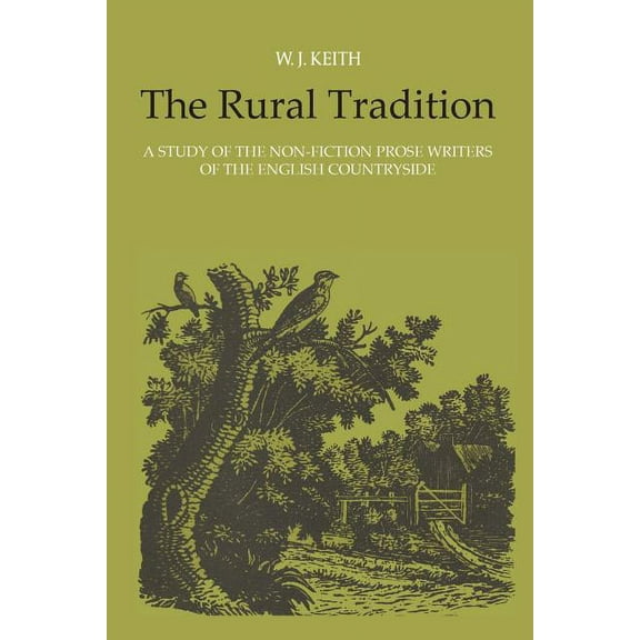 Heritage The Rural Tradition: A Study of the Non-Fiction Prose Writers of the English Countryside, (Paperback)