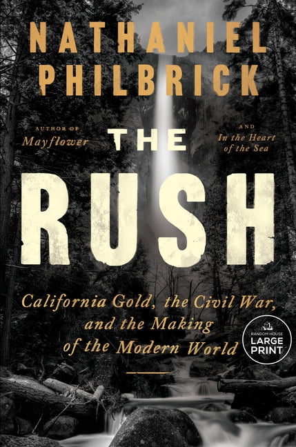 The Rush: California Gold, the Civil War, and the Making of the Modern World, (Paperback)