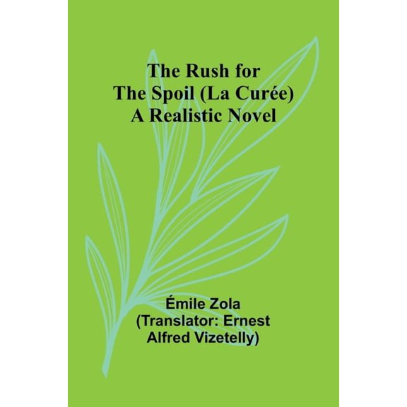 The Rush for the Spoil (La Cure): A Realistic Novel, (Paperback)