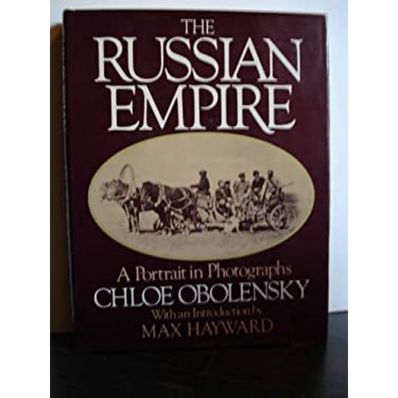 Pre-Owned The Russian Empire: A portrait in photographs (Hardcover) 0394410297 9780394410296