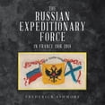 thumbnail image 1 of The Russian Expeditionary Force in France 1916-1918, 1 of 1