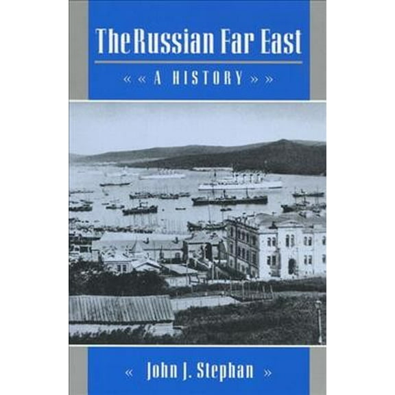 The Russian Far East : A History (Paperback)