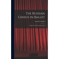 thumbnail image 1 of The Russian Genius in Ballet; a Study in Continuity and Growth, (Hardcover), 1 of 1