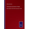 thumbnail image 1 of The Russian Government in Poland: With a Narrative of the Polish Insurrection of 1863 Paperback 3752534206 9783752534207 William Ansell Day, 1 of 1