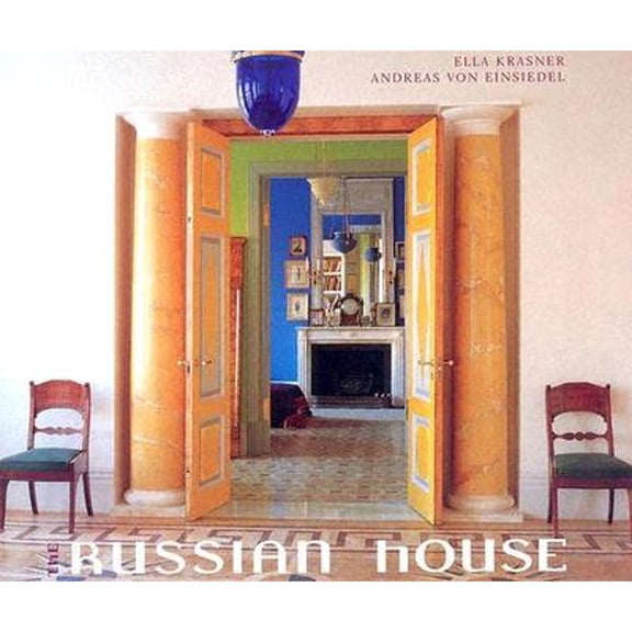 Pre-Owned The Russian House: Architecture & Interiors (Hardcover) 1902686462 9781902686462
