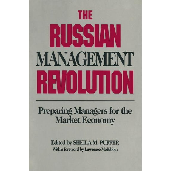 The Russian Management Revolution: Preparing Managers for a Market Economy, (Hardcover)