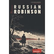 The Russian Robinson A Lost Russian Adventure of Castaway Survival, Paperback