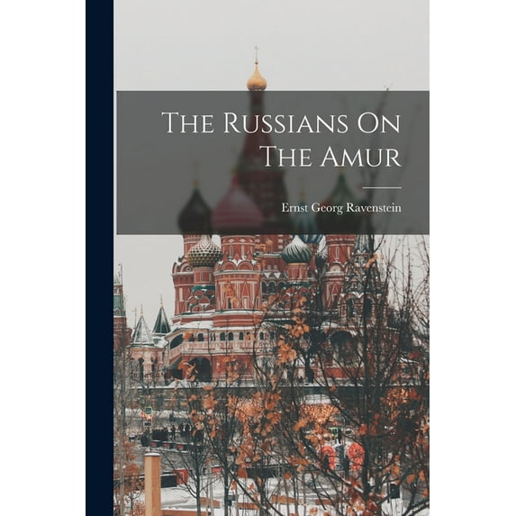 The Russians On The Amur (Paperback)
