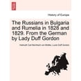 thumbnail image 1 of The Russians in Bulgaria and Rumelia in 1828 and 1829. From the German by Lady Duff Gordon (Paperback), 1 of 1