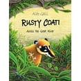 thumbnail image 1 of The Rusty Coati Rusty Coati: Across the Great River, Book 2, (Paperback), 1 of 1