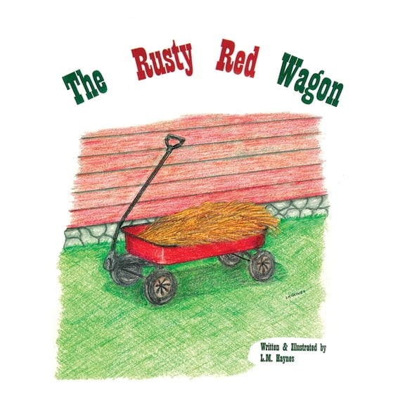 The Rusty Red Wagon, (Paperback)