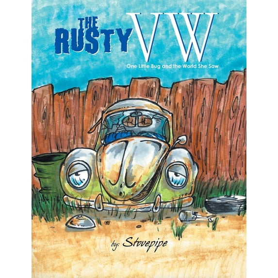 The Rusty VW: One Little Bug and the World She saw, (Paperback)