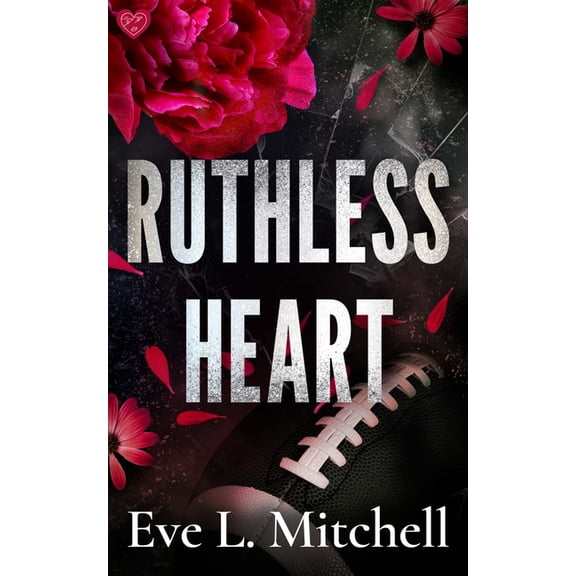 The Ruthless Devils Ruthless Heart: The Spicy, Touch Her and Die, Enemies-To-Lovers, College Romance, Book 1, (Paperback)