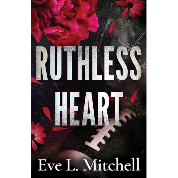 The Ruthless Devils Ruthless Heart: The spicy, touch her and die, enemies-to-lovers, college romance, Book 1, (Paperback)