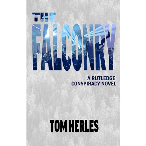 The Rutledge Conspiracies The Falconry, Book 2, (Paperback)