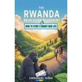thumbnail image 1 of The Rwanda Relocation Blueprint: How to Start a Bright New Life, (Paperback), 1 of 1