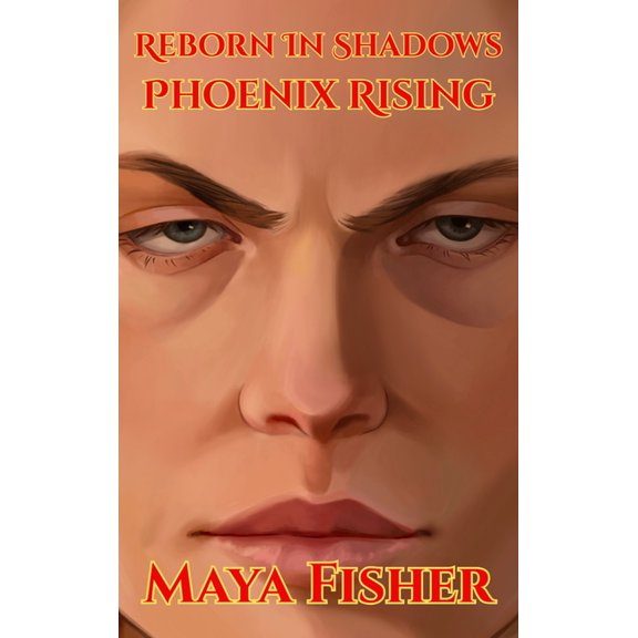 The Ryder Chronicles Reborn In Shadows: Phoenix Rising, Book 3, (Hardcover)