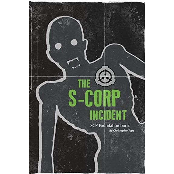 Pre-Owned The S-CORP Incident: a SCP Foundation Book (Paperback) 1671297628 9781671297623