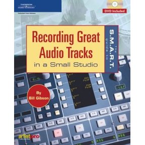Pre-Owned The S.m.a.r.t. Guide To Recording Great Audio Tracks In A Small Studio (Paperback) 1592006957 9781592006953