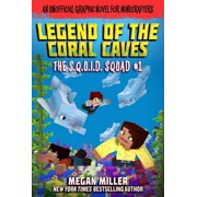 The S.Q.U.I.D. Squad The Legend of the Coral Caves, Book 1, Paperback