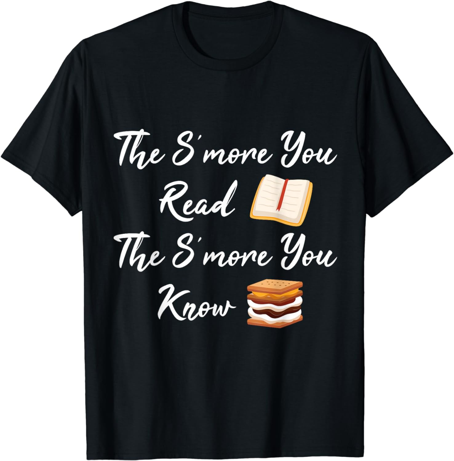 The S'more You Read The S'more You Know Book Lover T-Shirt - Walmart.com