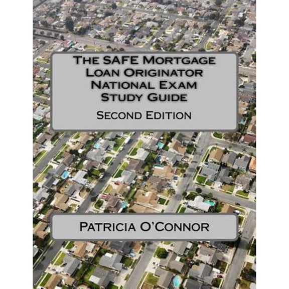 Pre-Owned The SAFE Mortgage Loan Originator National Exam Study Guide: Second Edition, 9781494465544, 149446554X, Paperback, Study Guide edition