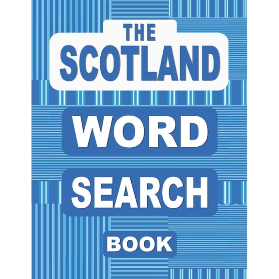 The SCOTLAND Word Search Book: 50 Scottish Themed Word Find Puzzles from Bagpipes and Burns Night to Tartan and Whisky, (Paperback)