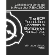 The SCP Foundation Anomalous Biohazards Manual Vol 1, Paperback