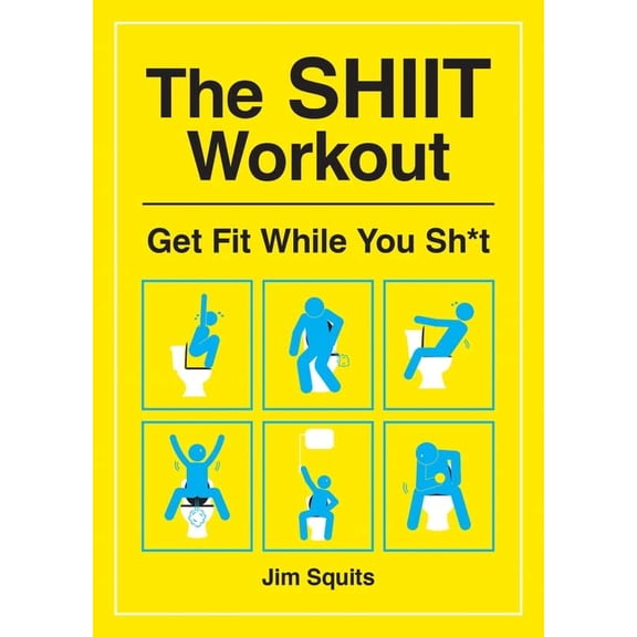 Pre-Owned The SHIIT Workout: Get Fit While You Sh*t Paperback