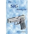 thumbnail image 1 of Pre-Owned The SIG Handguns (Paperback) 0879470968 9780879470968, 1 of 1
