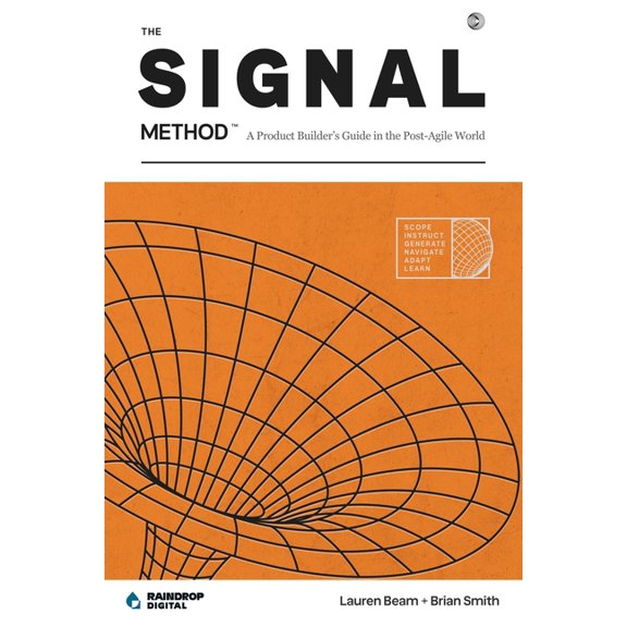The SIGNAL Method: A Product Builder's Guide in the Post-Agile World, (Paperback)