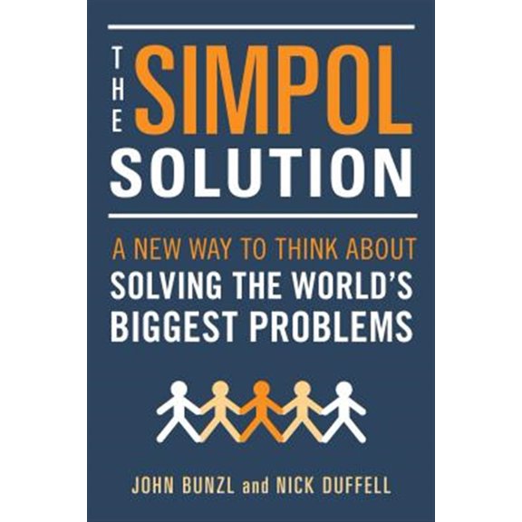 Pre-Owned The SIMPOL Solution : A New Way to Think about Solving the World's Biggest Problems (Paperback)