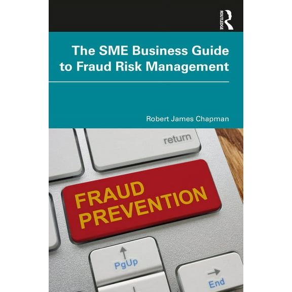The SME Business Guide to Fraud Risk Management, (Hardcover)
