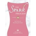 thumbnail image 1 of The SPARK Process: Life Lessons for Reclaiming Your Spark, (Paperback), 1 of 1