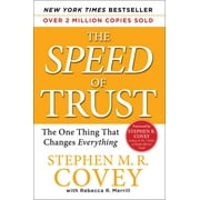 The SPEED of Trust : The One Thing that Changes Everything (Hardcover)