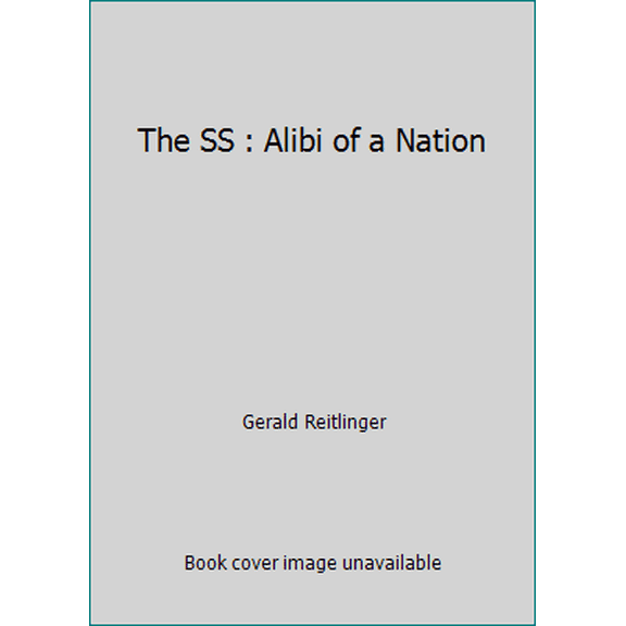 Pre-Owned The SS, alibi of a nation, 1922-1945 (Hardcover) 0853681872 9780853681878