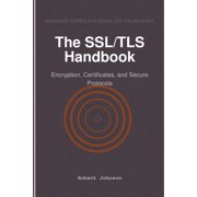 The SSL/TLS Handbook Encryption, Certificates, and Secure Protocols, Paperback