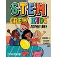 thumbnail image 1 of Pre-Owned The STEM Crew Kids Adventures: Building a Balloon-Powered Car Paperback, 1 of 1