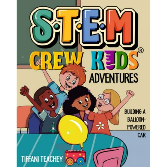 Pre-Owned The STEM Crew Kids Adventures: Building a Balloon-Powered Car Paperback